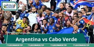 Argentina vs Cabo Verde 5:00 4/7 - Nhận Định & Kèo Sáng Nhất